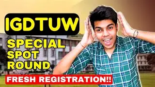 IGDTUW Special Spot Round 2024 || Fresh Registration