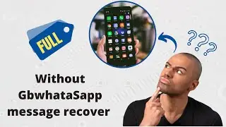 How to recover Whatsapp message without gbwhatssap install |