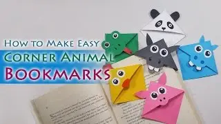 DIY Cute Animal Bookmarks: How to make Cute Animal Corner Bookmarks