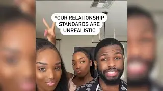 Your Relationship Standards Are Unrealistic | Mother, Son & Daughter
