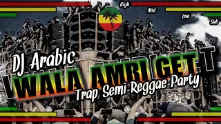 cek sound Spesial RAMADHAN | DJ REGGAE TRAP | WALA AMRI GET LAGENTA | FULL BASS