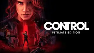 Control - Trailer ( Ultimate Edition )