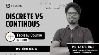 V-5 : Discrete Vs Continous | Tableau Course(Hindi)