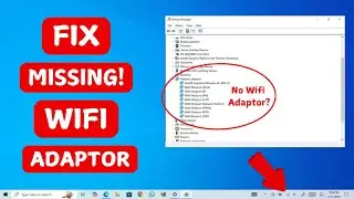 How to Fix Missing WiFi Adapter in Windows 10/11 | Network Adapter Not Detected Solution