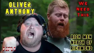 EPIC ANGRY RANT To Oliver Anthony | Rich Men North Of Richmond | NPR 