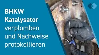 BHKW Katalysator verplomben und Nachweise protokollieren