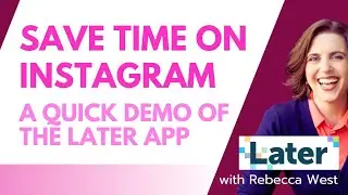 Favorite Time-Saving App for Instagram Scheduling: Later Demo - A Step by Step Guide