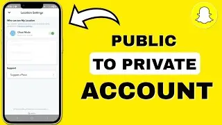 How To Make Snapchat Account Public To Private