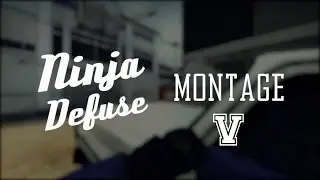 ►CS:GO◄ Ninja Defuse Montage #5