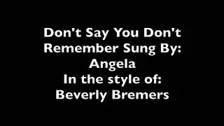 Don't Say You Don't Remember