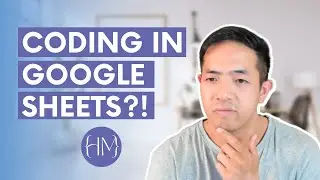 4 Reasons Why You Should Practice Coding in Google Sheets