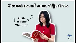 Grammar series: Episode 15 “Correct use of some adjectives”