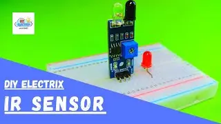 IR (Infrared) Sensor With Arduino [Full Code] | Proximity sensor.