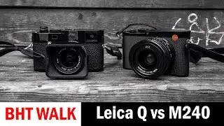Street Photo Review: Leica Q versus Leica M240