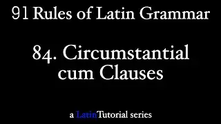 Rule 84: Circumstantial cum Clauses