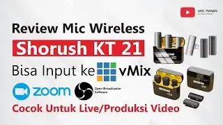 Review Mic Wireless Shorush KT 21 Bisa Input ke vMix, OBS, Zoom | Cocok Untuk Live/Produksi Video