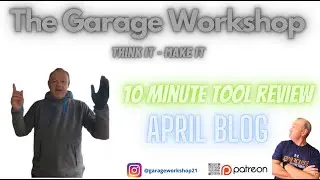 The Garage Workshop - April Blog