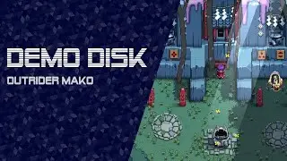 Demo Disk Gaiden: Outrider Mako [TWITCH VOD]