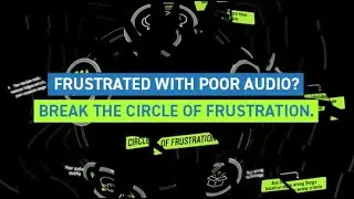 Frustrated with Poor Audio? Break the Circle of Frustration | Shure