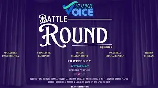 Super Voice: Battle Round Episode 2 by Synapse QA 