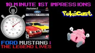 10 Minute 1st Impressions : Ford Mustang: The Legend Lives