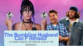 The Bumbling Husband Can F Himself