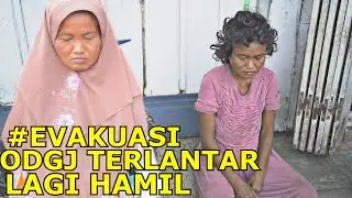 ODGJ H4MIL di jalanan, akhir nya di evakuasi
