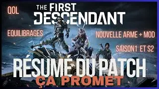 Résumé Patch / MAJ et Avenir du jeu Saison 1 & 2 // Patch & MAJ The First Descendant