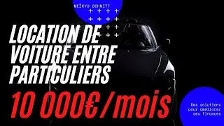La location de voiture entre particuliers, hyper rentable !