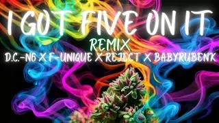 REJECT - I Got Five On it Ft. @dc-n6 X @f-unique3940 @babyrubenk (westside remix)