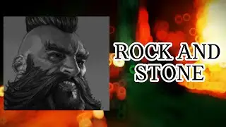 In the grimdark future there is only ROCK AND STONE!