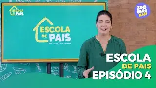 Escola de Pais | Episódio 4 | ZooMoo Kids
