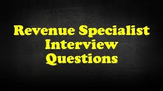 Revenue Specialist Interview Questions