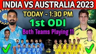 India vs Australia 1st ODI Match 2023 | Ind vs Aus Playing 11 2023 | Ind vs Aus ODI Playing 11