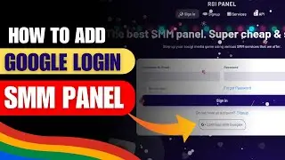 How to Add Google Log in SMM panel | Rsipanel