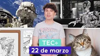 TEC+: Robot humanoide IA, cuaderno smart, cámara lunar NIKON y alargan vida gatos I 22 de marzo