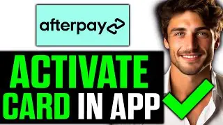How To Activate Afterpay Card in App 2024