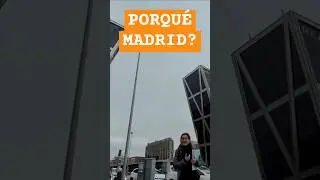 Porqué elegimos Madrid