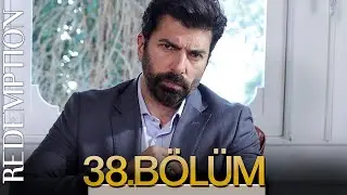Esaret 38. Bölüm | Redemption Episode 38