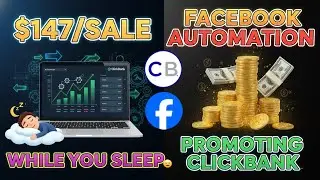 Facebook Automation ($147/sale) for Promoting Clickbank while You Sleep