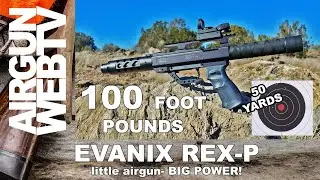Air Pistol That Packs A BIG PUNCH! - Evanix REX-P .35 CAL