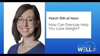 #WorkingWellU: How can exercise help you lose weight?