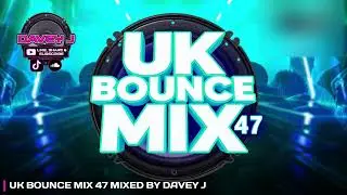 UK Bounce Mix 47 Mixed By Davey J [August 2025]