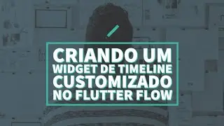 Crie sua própria timeline em minutos com o Flutter Flow: Um tutorial passo a passo