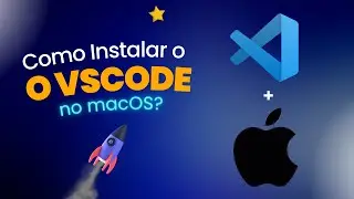 Como Instalar o Visual Studio Code (VSCode) no macOS?