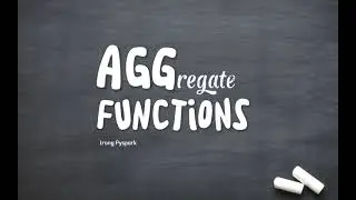 Aggregate functions trong Pyspark