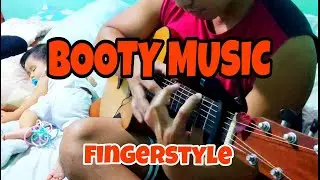 BOOTY MUSIC - Guitar Fingerstyle Cover