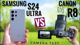 Samsung S24 ultra camera vs Canon R8 camera test ,zoom test and comparison. Dslr r8 vs s24 ultra.