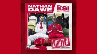 [10 HOUR] Nathan Dawe x KSI - Lighter [Audio]