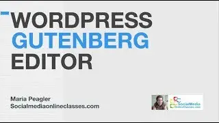 WordPress Gutenberg Editor — Social Media Training
